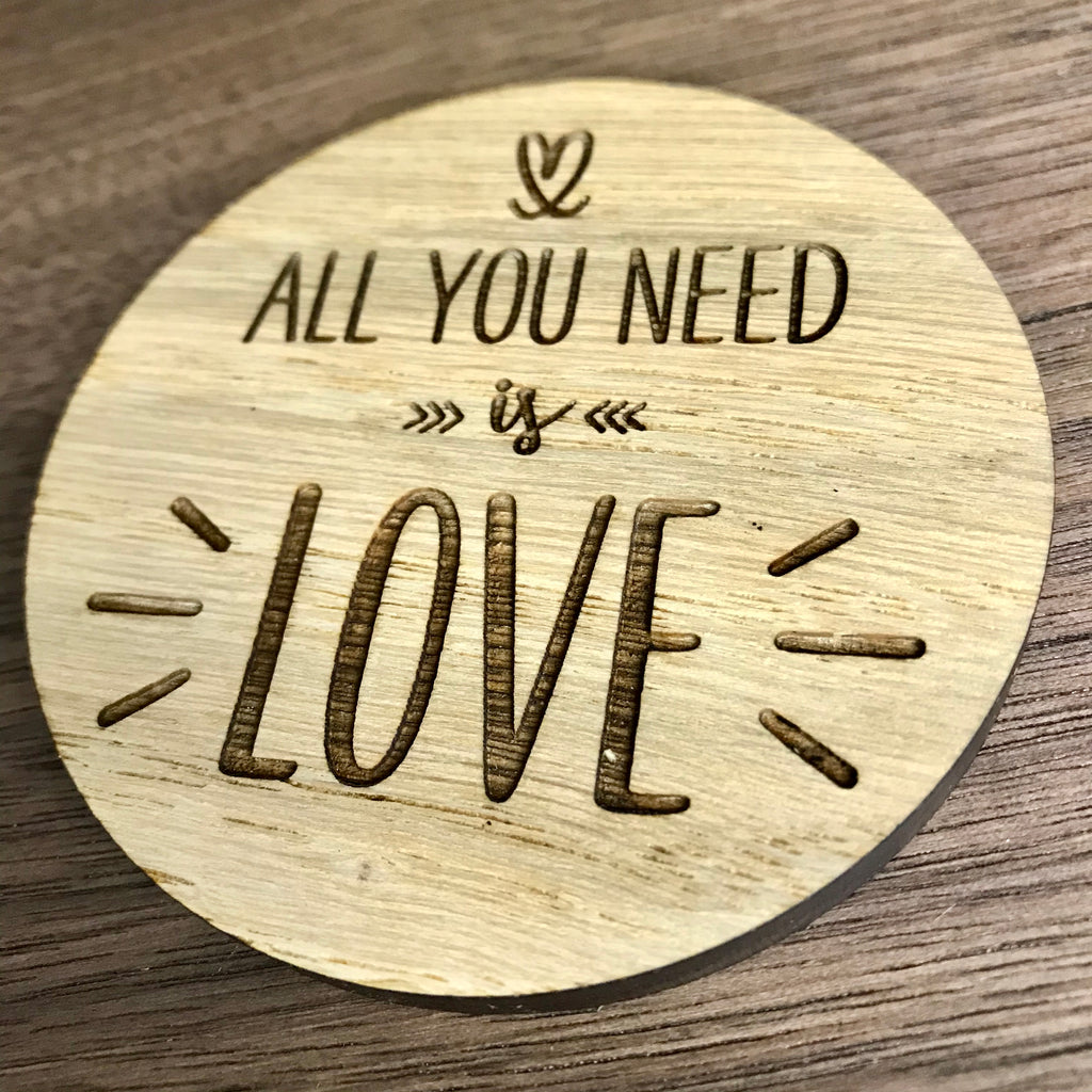 "All you need is love" wooden disc