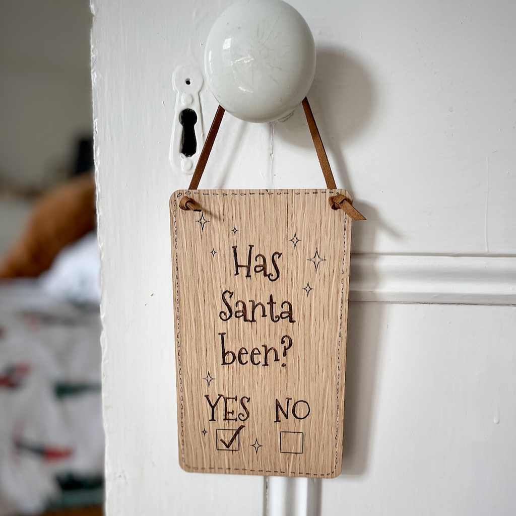 Door Hanger - 'Has Santa been?' Double Sided Personalised Wooden Decoration