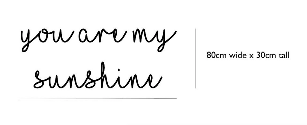 "you are my sunshine" - Earth font - Oak wood - all lowercase