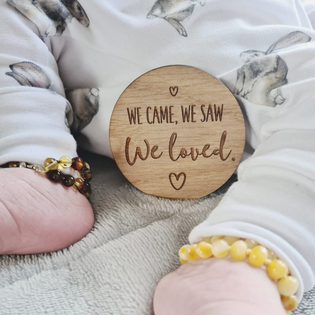 "We came, we saw, we loved" wooden disc