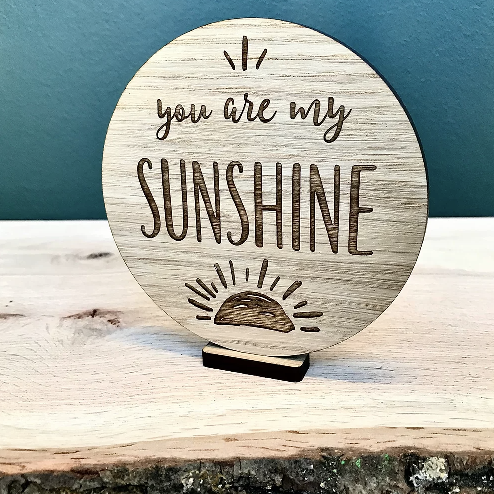 "You are my sunshine" wooden disc